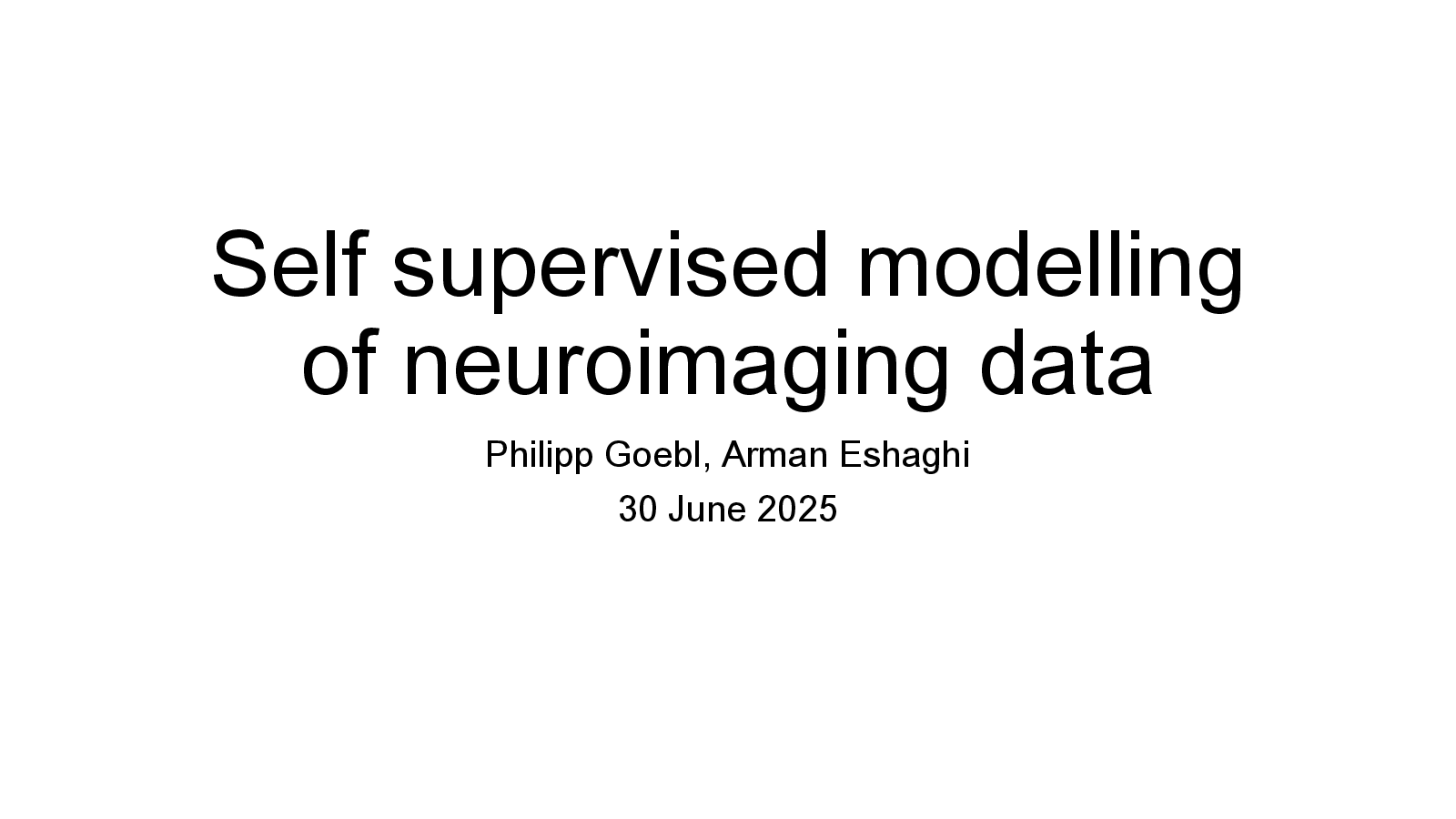 Slide 1: Self supervised modelling of neuroimaging data