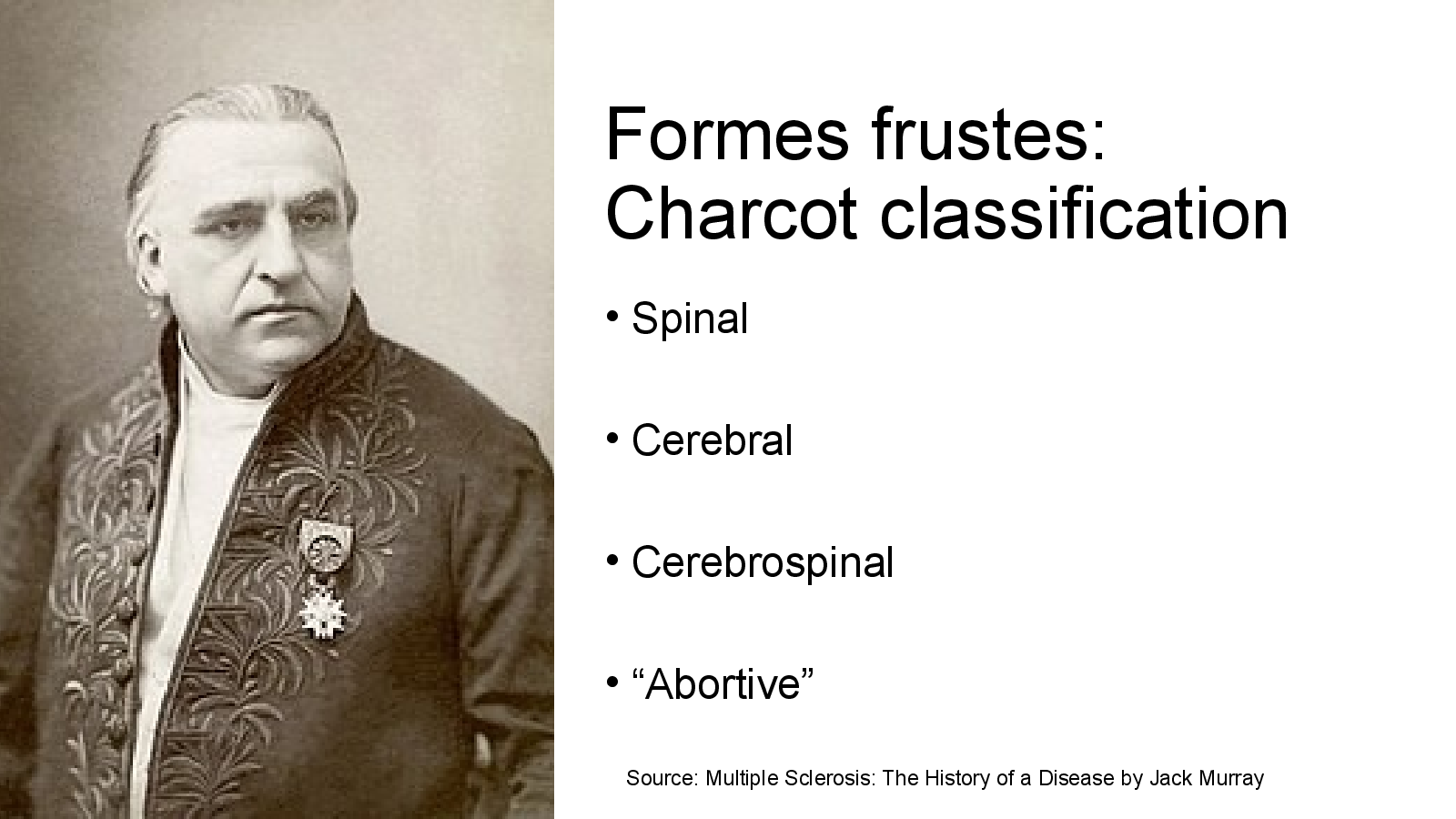 Slide 5: Formes frustes: Charcot classification
